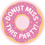 Donut Miss This Party Invitations (x8u)